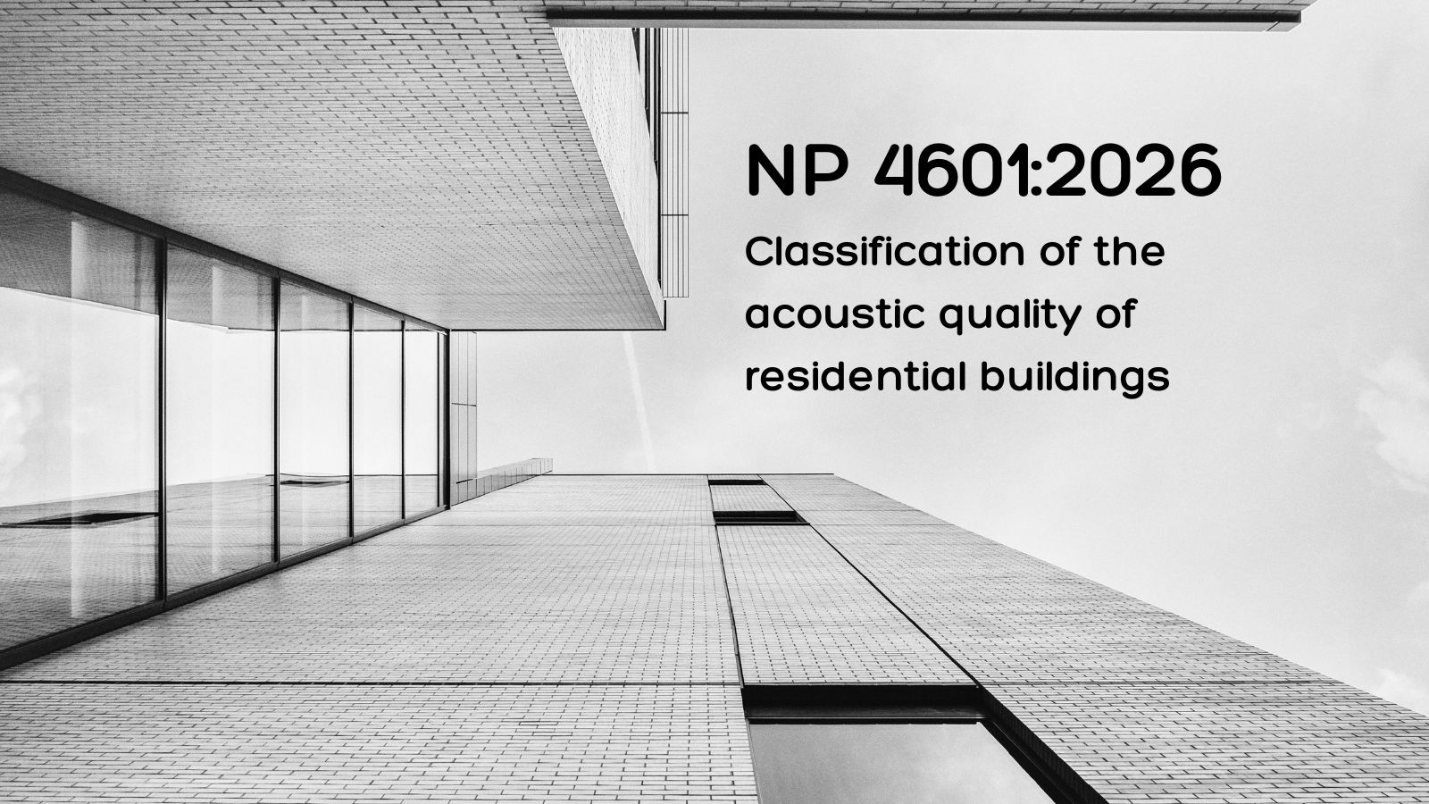 NP 4601:2026 - Classificação da qualidade acústica de edifícios residenciais
